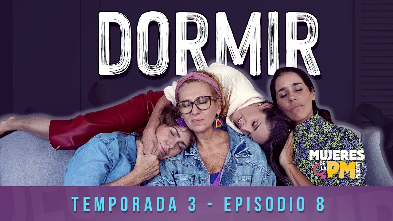 DORMIR 😴💤 (T3 Ep08) - Rebeca Escribens, Almendra Gomelsky, Katia Condos, Gianella Neyra