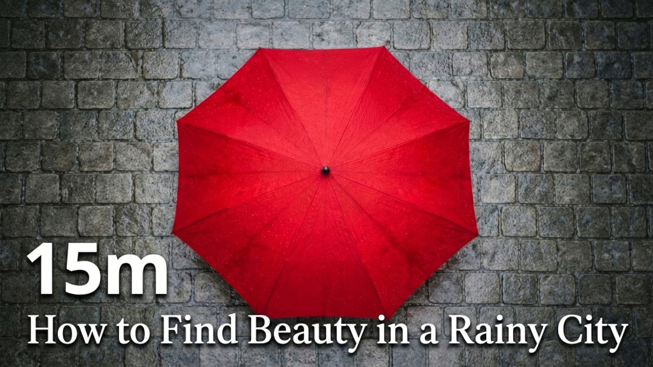 How to Find Beauty in a Rainy City (15 min Cinematic Ambience) | LuxePause