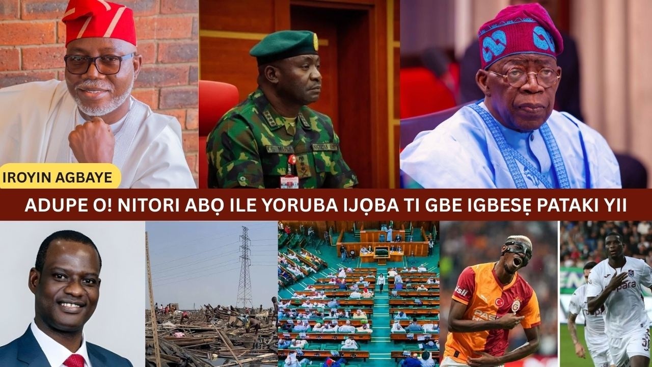 ADUPE O! NITORI ABỌ ILE YORUBA IJỌBA TI GBE IGBESẸ PATAKI YII