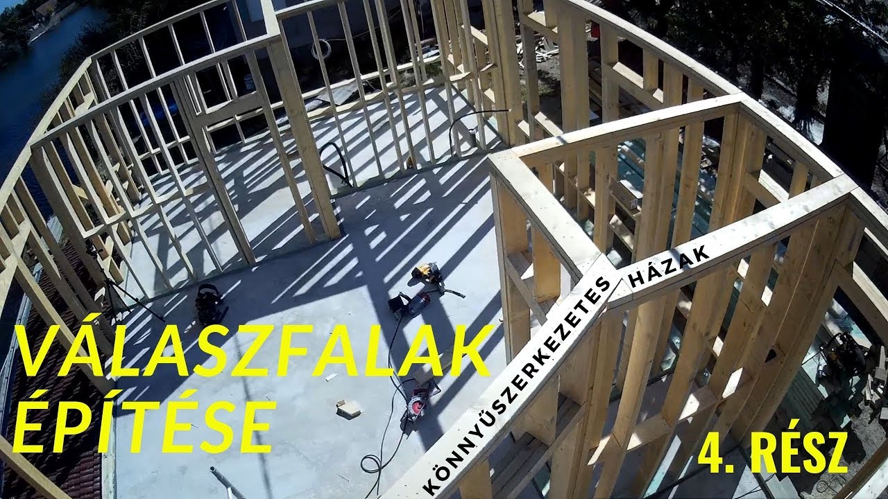 Könnyűszerkezetes Házak 4. RÉSZ - VÁLASZFALAK ÉPÍTÉSE