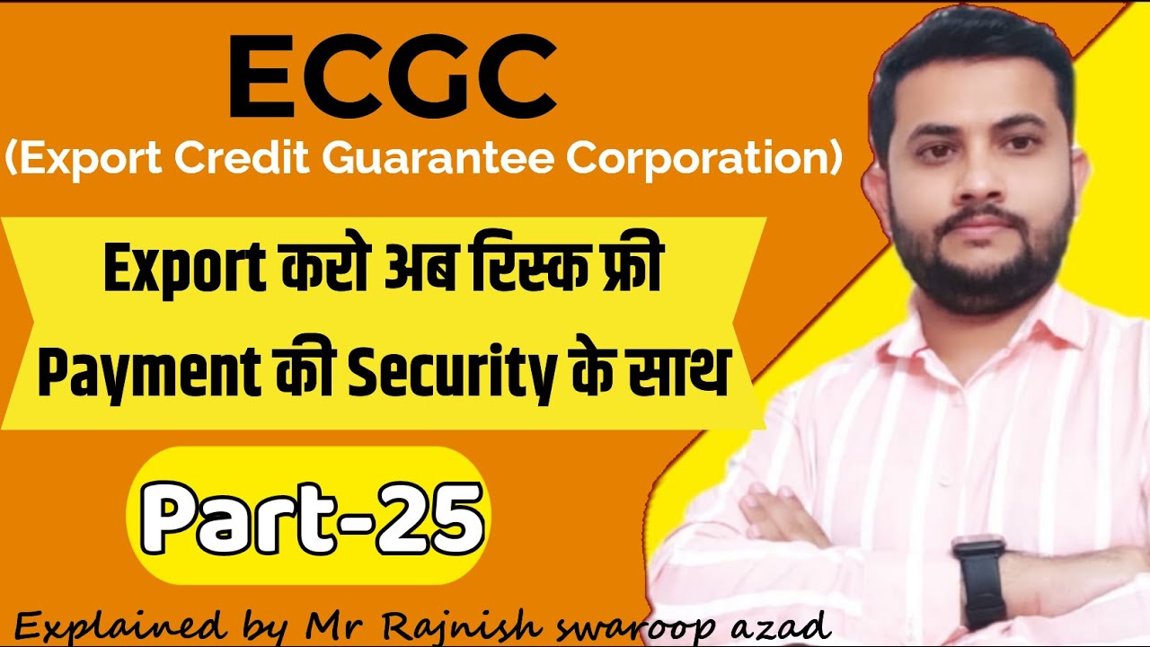 ECGC || Export Credit Guarantee Corporation || Payment Safety For Exporter || Explain in Hindi