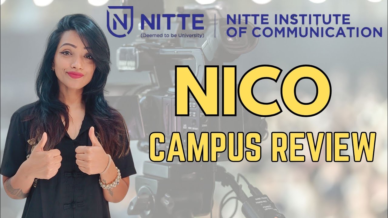 NITTE INSTITUTE OF COMMUNICATION CAMPUS REVIEW | BEST INFRA FOR MEDIA STUDENTS