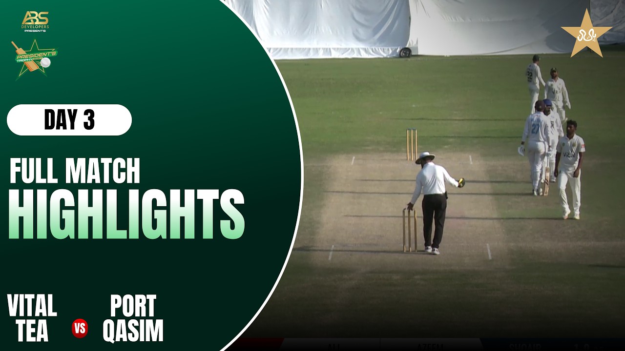 Day 3 Full Highlights | DAY 3 | Vital Tea vs Port Qasim | President's Trophy Grade 2 | MZN1H