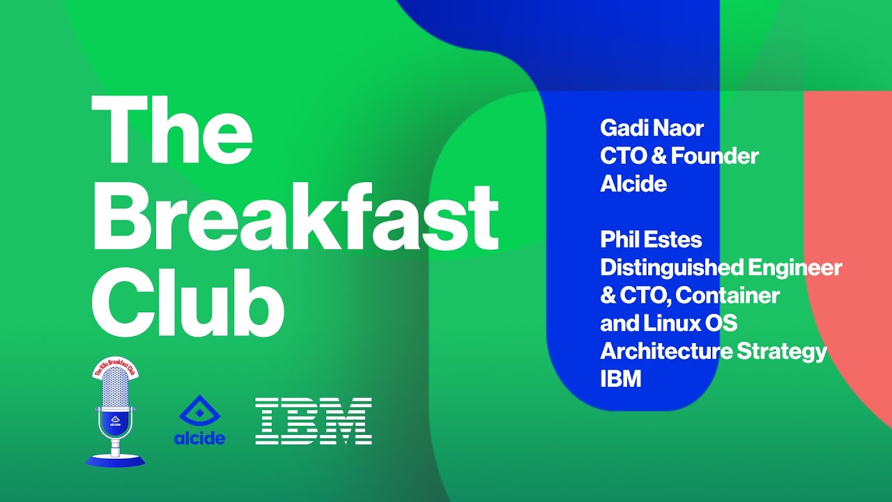 Alcide K8s Breakfast Club // Checking in with Phil Estes @IBM