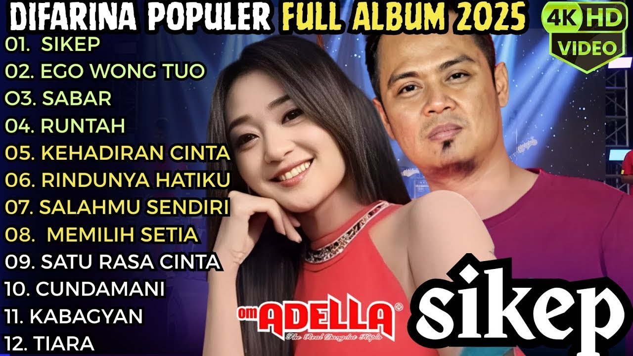 OM ADELLA SIKEP FULL ALBUM DANGDUT KOPLO TERBARU 2025 || SIKEP - EGO WONG TUO