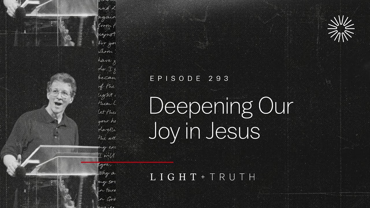 Deepening Our Joy in Jesus