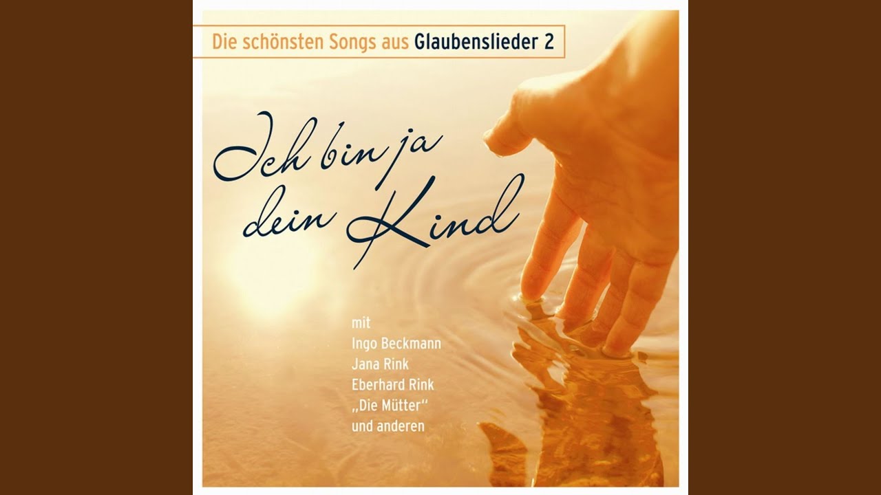 Ich bin ja dein Kind