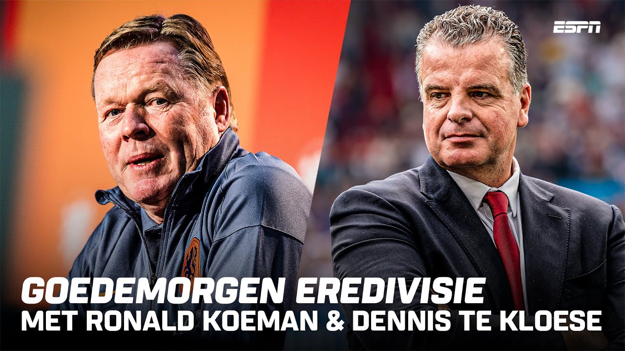 ☕️ 𝐆𝐨𝐞𝐝𝐞𝐦𝐨𝐫𝐠𝐞𝐧 𝐄𝐫𝐞𝐝𝐢𝐯𝐢𝐬𝐢𝐞 met Ronald Koeman en Dennis te Kloese | Volledige uitzending