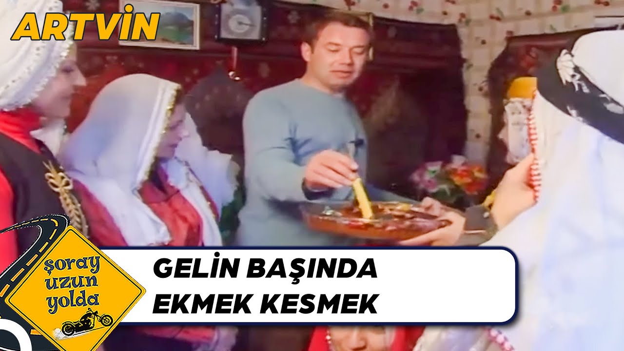 Artvin'den Kız Almak Kolay Mı? | Şoray Uzun Yolda