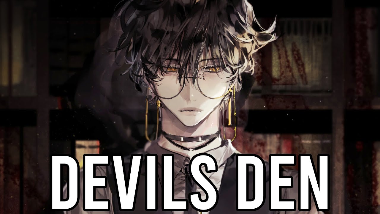 「Nightcore」&rarr; Devil's Den - DEELYLE (Lyrics)✗