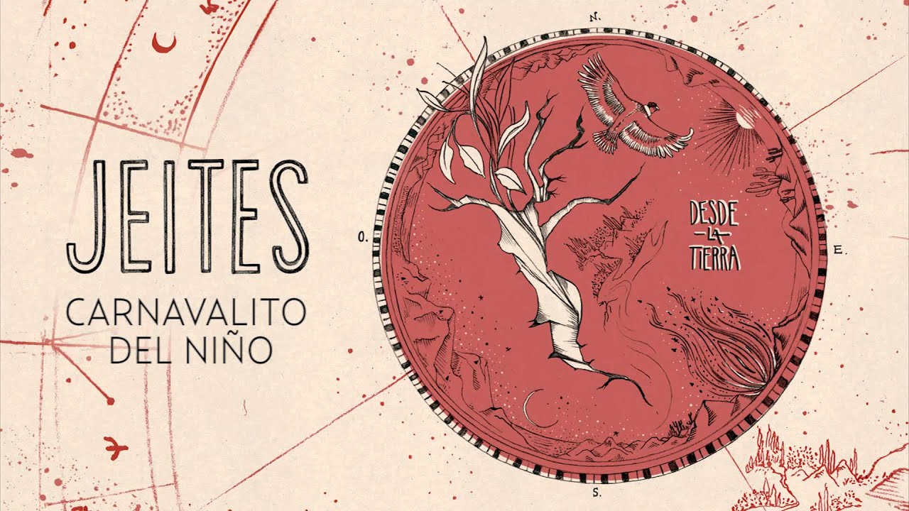 JEITES - Desde La Tierra - 05. Carnavalito del niño