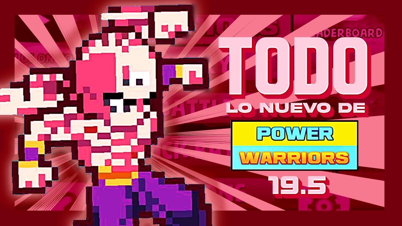 💢 Power Warriors 19.5: TODOS los Detalles Explicados 👁️