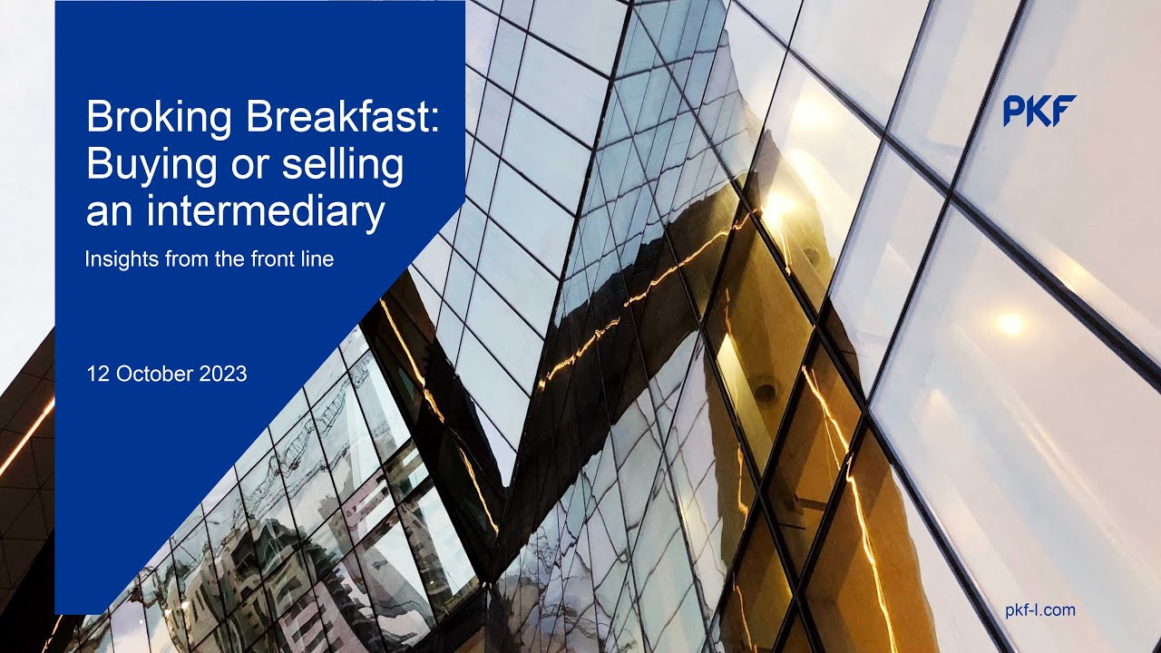 Broking Breakfast Buying or selling an intermediary – insights from the front line