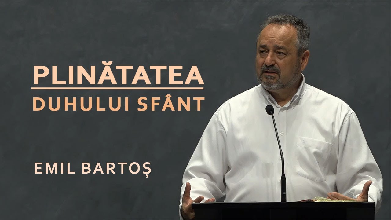 Emil Bartoș - Plinătatea Duhului Sfânt