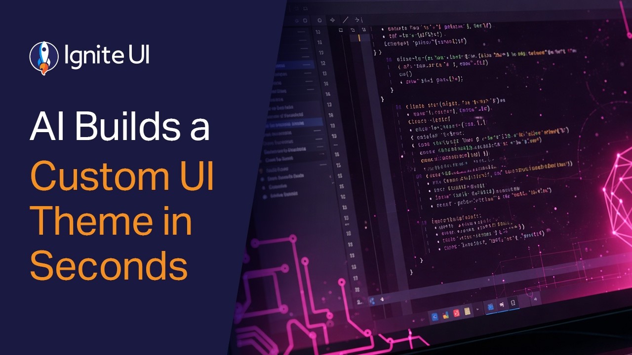 AI Builds a Custom UI Theme in Seconds with Ignite UI