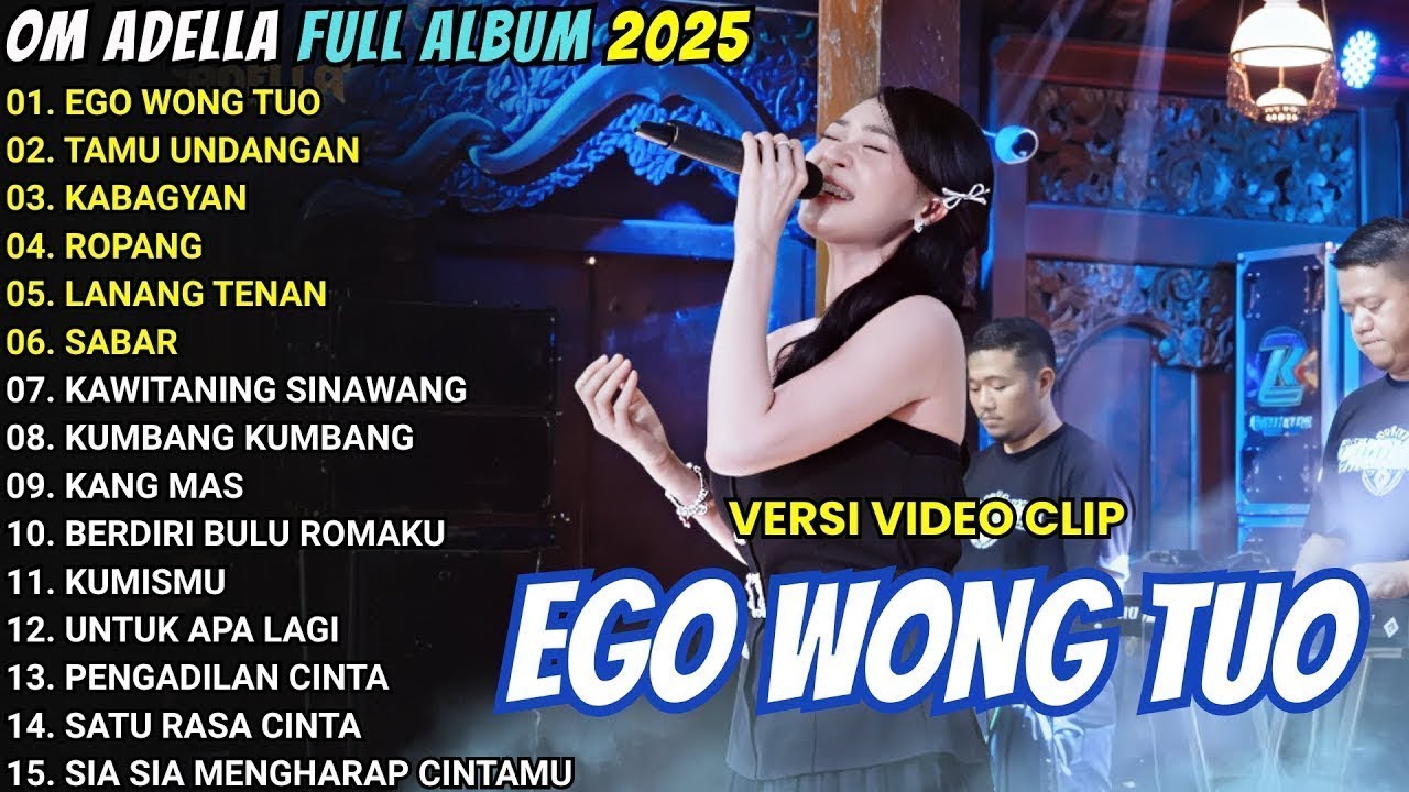 OM ADELLA FULL ALBUM || EGO WONG TUO - TAMU UNDANGAN - KABAGYAN - ROMPANG