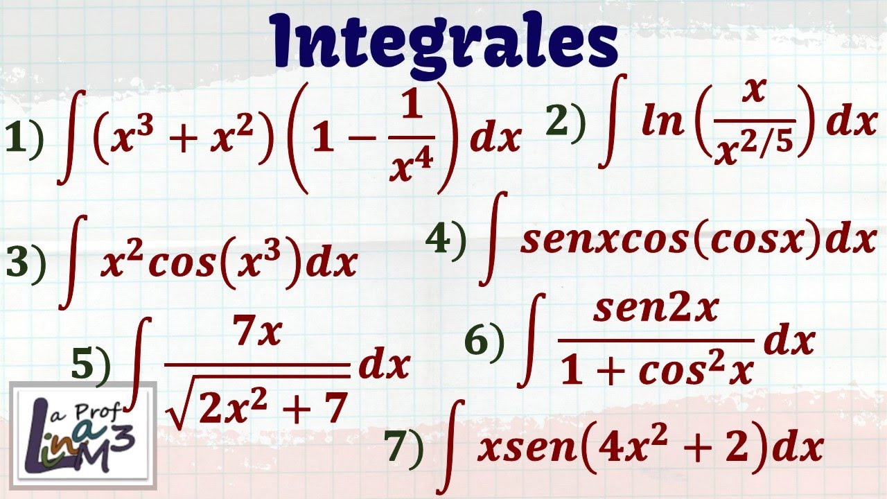7 ejercicios de integrales: Integración por sustitución, por partes y trigonométricas | La Prof Lina