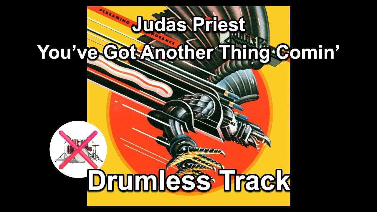 Judas Priest - You've Got Another Thing Comin' - Drumless Track