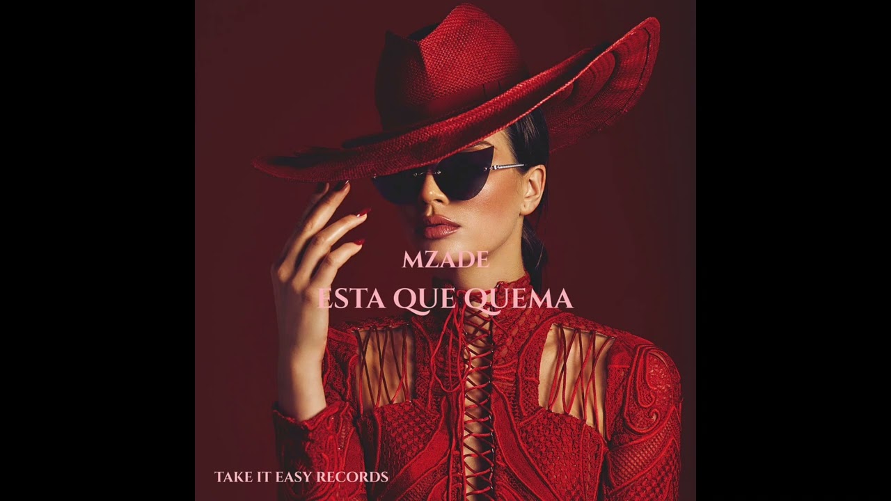 Mzade - Esta Que Quema (Original Mix)