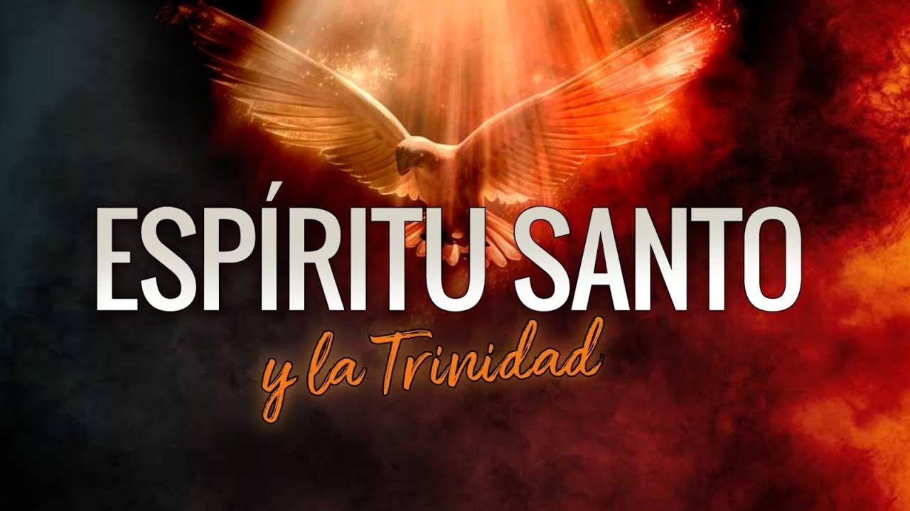 El Espíritu Santo y la Trinidad