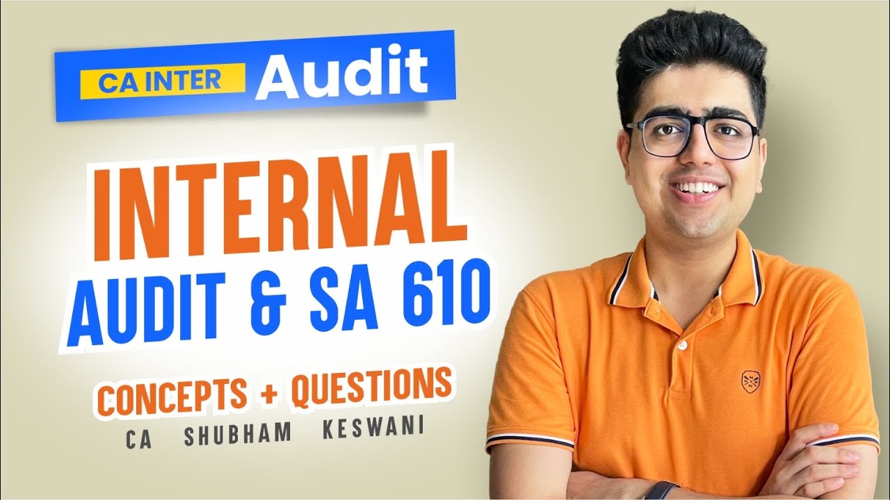 Internal Audit & SA 610 Revision | CA Inter Audit | CA Shubham Keswani (AIR 8)