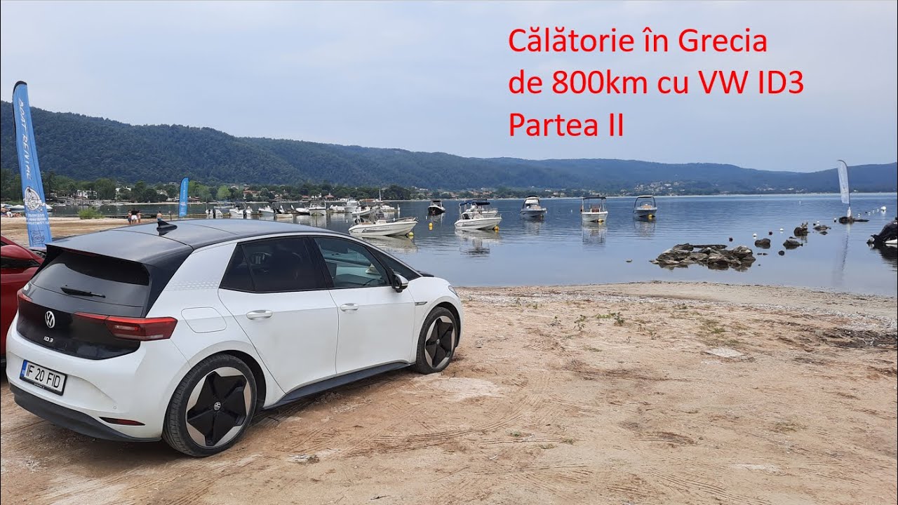 Călătorie Sithonia (Grecia) - București cu VW ID3 - partea II