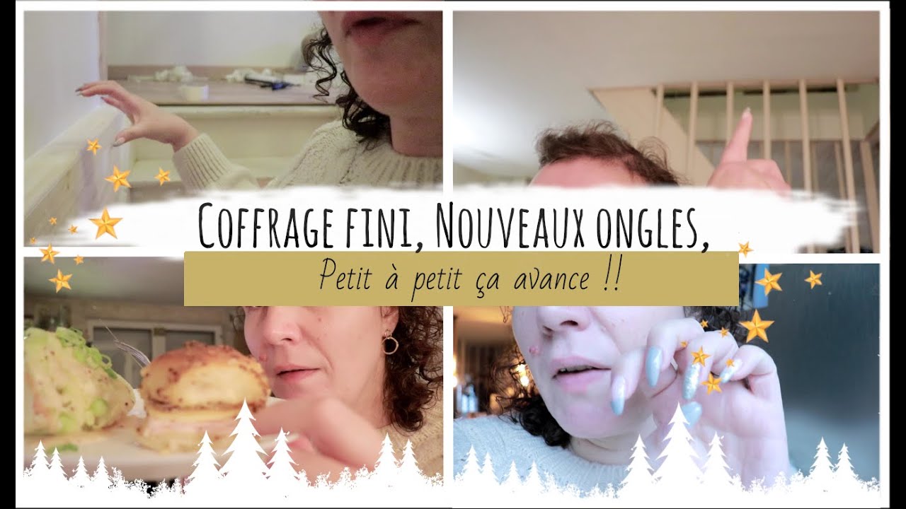 vlog du 30 décembre : Coffrage fini, Nouveaux ongles, Petit à petit ça avance !!