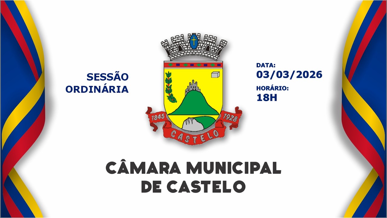 18:00h - 03/03/2026 SESSÃO ORDINÁRIA - CÂMARA MUNICIPAL DE CASTELO