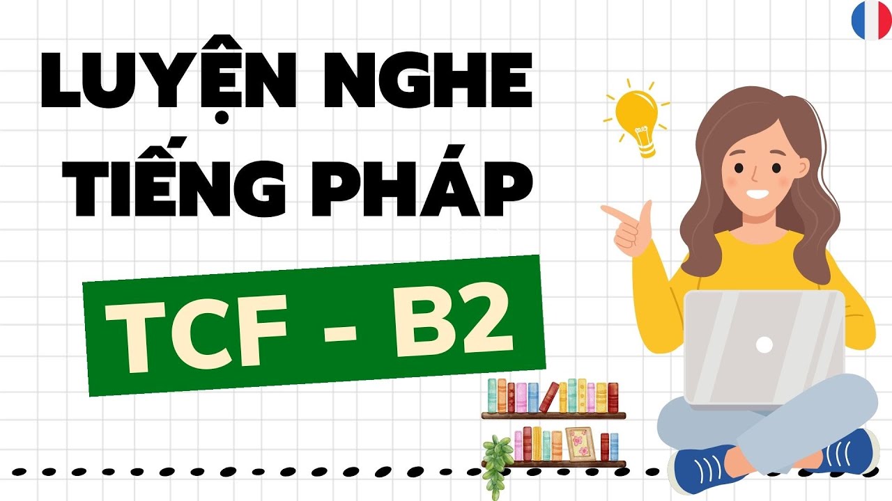 Luyện nghe tiếng Pháp TCF #6 | Bài tập, đáp án & transcriptions (pdf) | Học tiếng Pháp #tcf