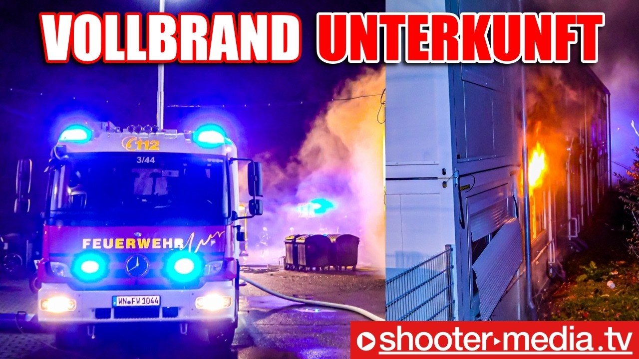 🔥 🚒  VOLLBRAND in ASYLUNTERKUNFT  🚒 🔥 |  Mehrere Brände in der letzten Zeit