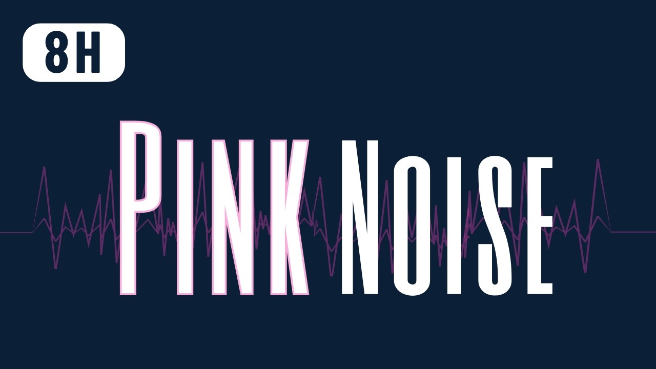 Pink Noise｜Continuous Sound • No Loops • 8 Hours