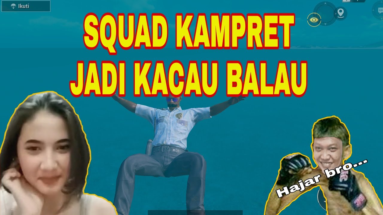 SEBENARNYA SQUADKAMPRET MEMILIKI SKILL DIATAS RATA2.. PERCAYA GAK ??
