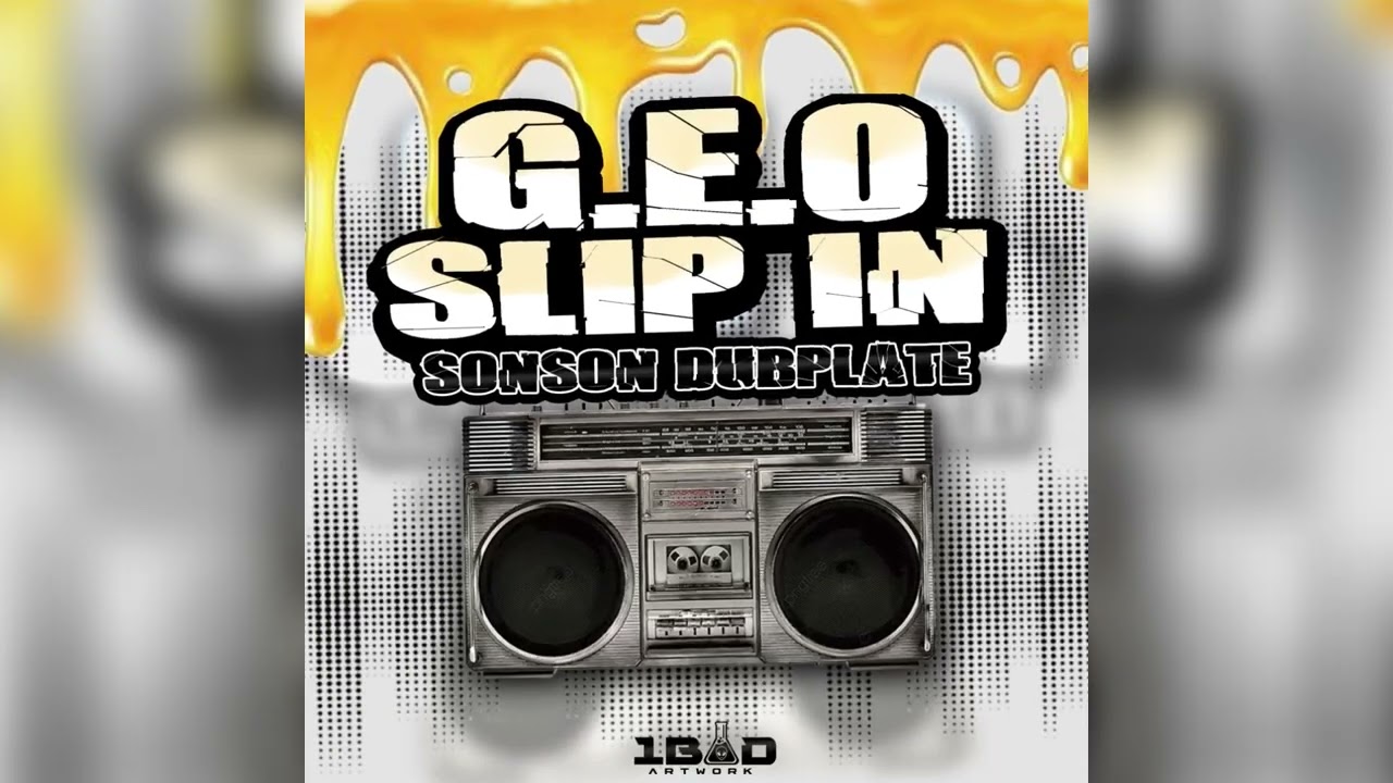 G.E.O - Slip In | Sonson Dubplate | Vincy Soca 2025