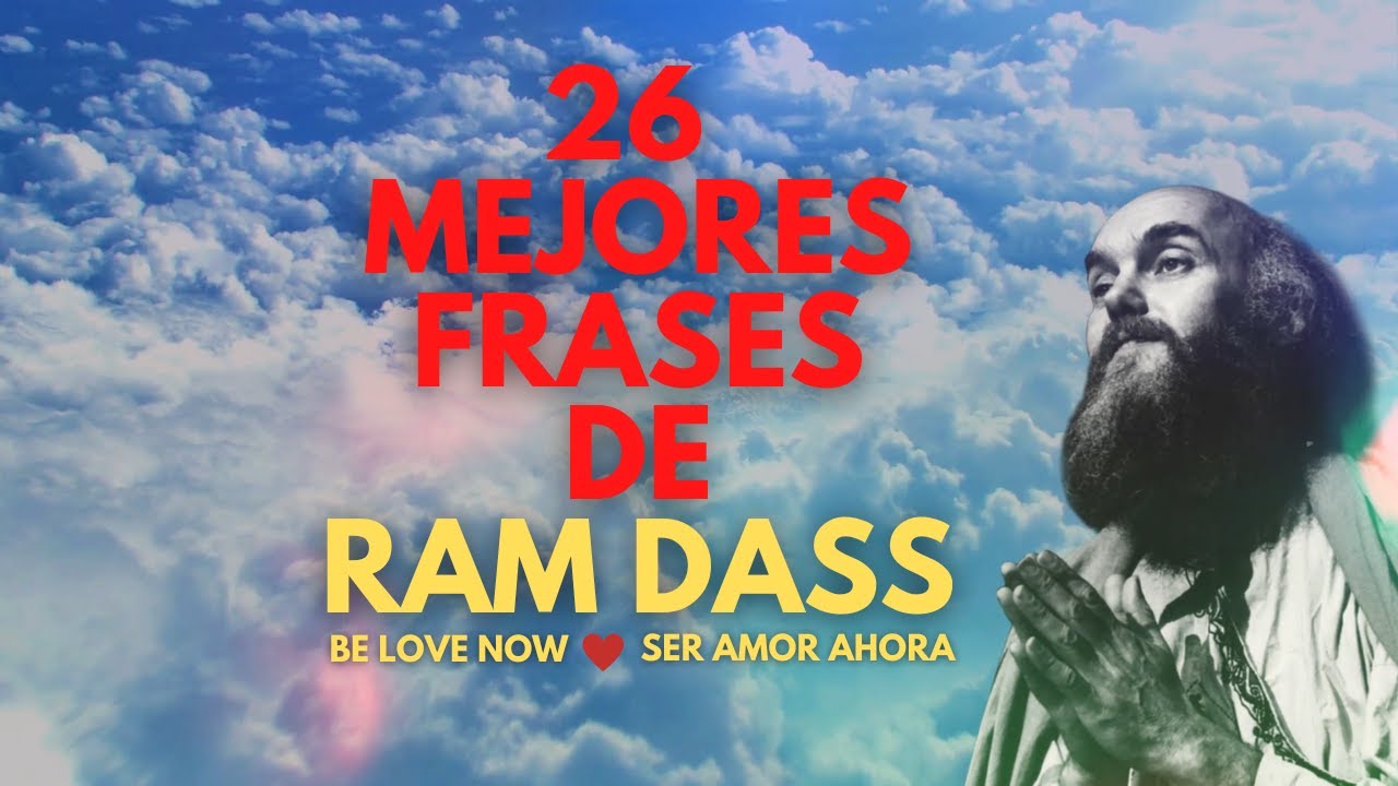 RAM DASS: 26  Mejores Frases y Reflexiones❤️