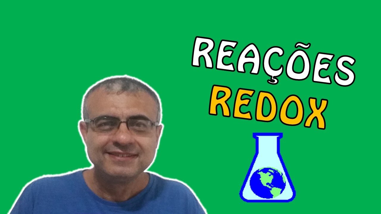 REAÇÕES REDOX - AULA 1 (O QUE É REAÇÃO REDOX?)