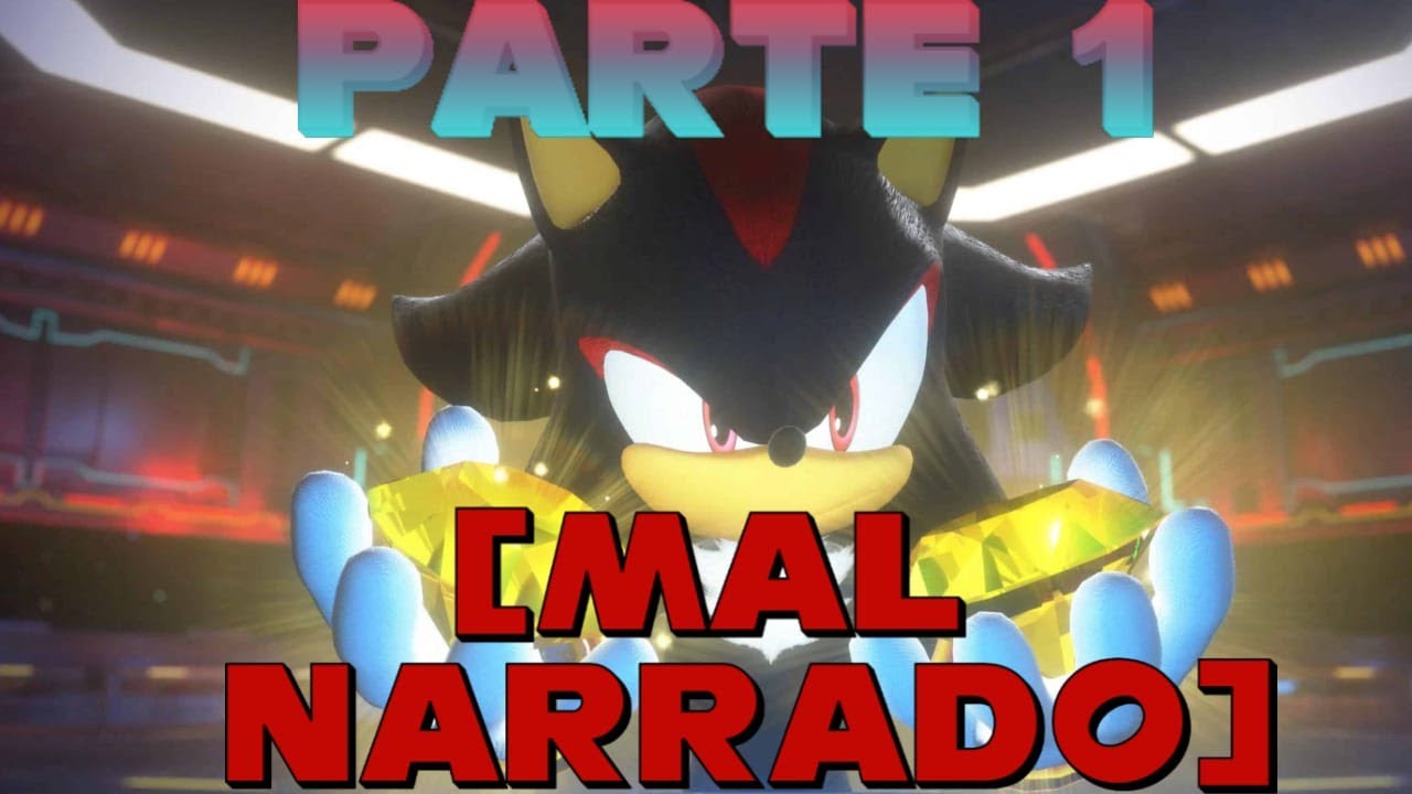 (MAL NARRADO) Historia de SHADOW!