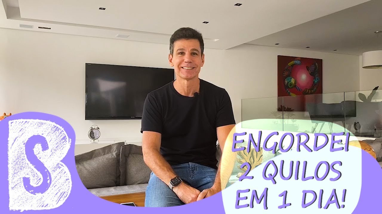 ENGORDEI 2 QUILOS EM 1 DIA