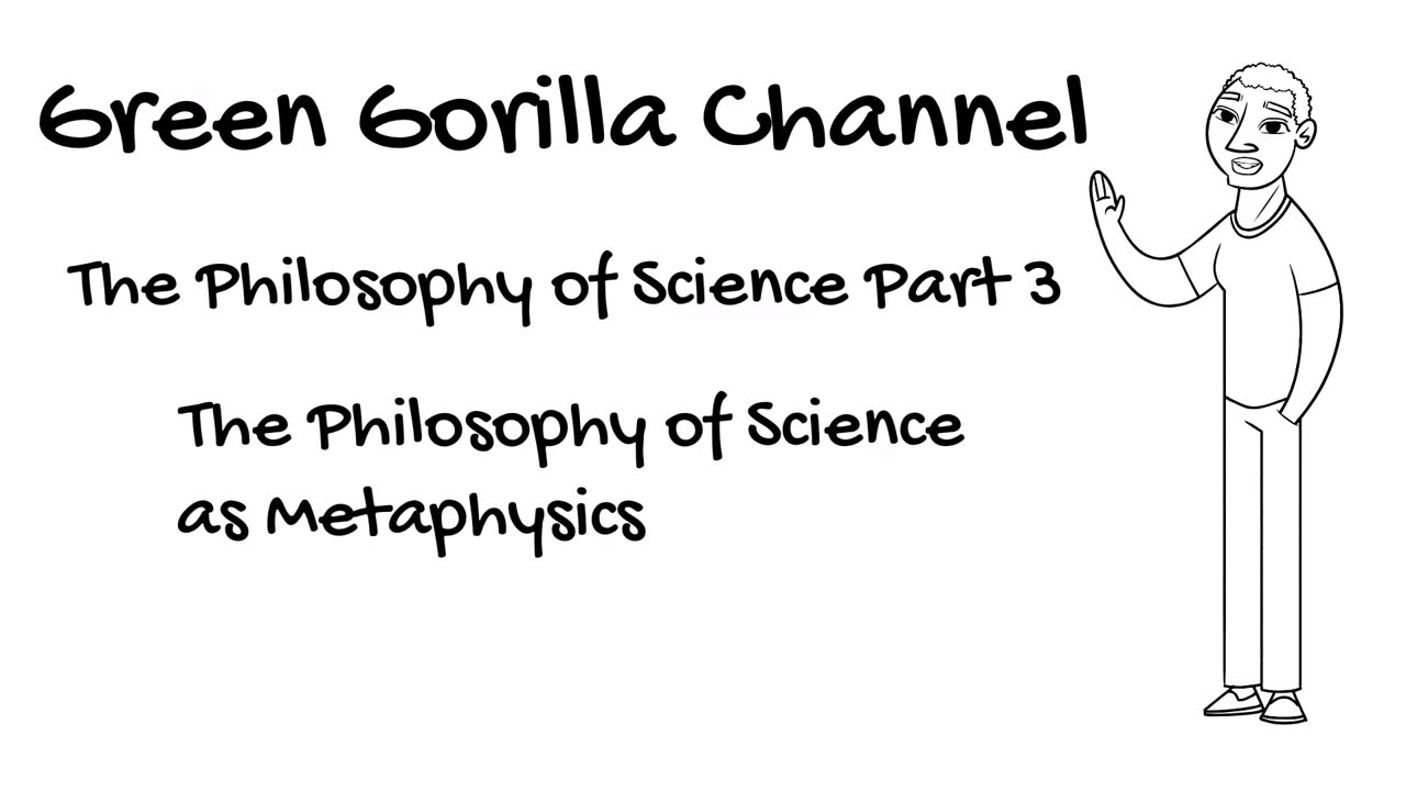 The Philosophy of Science as Metaphysics: Philosophy of Science Series Part 3