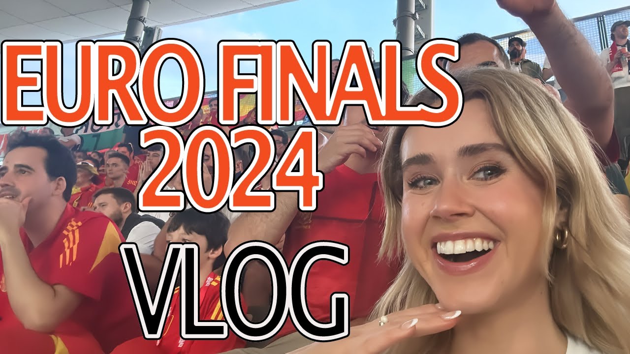Euro Final 2024 ENGLAND VS SPAIN VLOG