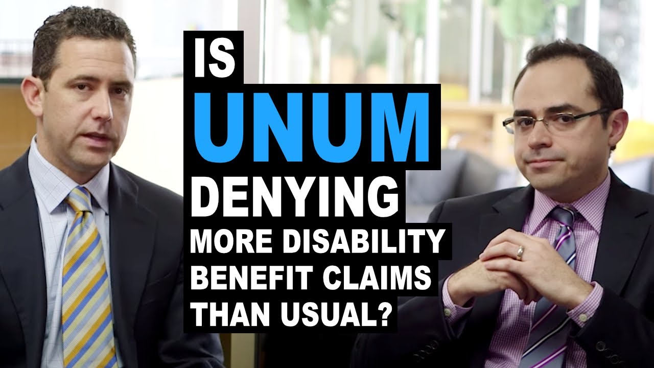 Is Unum Denying More Disability Benefit Claims Than Usual?