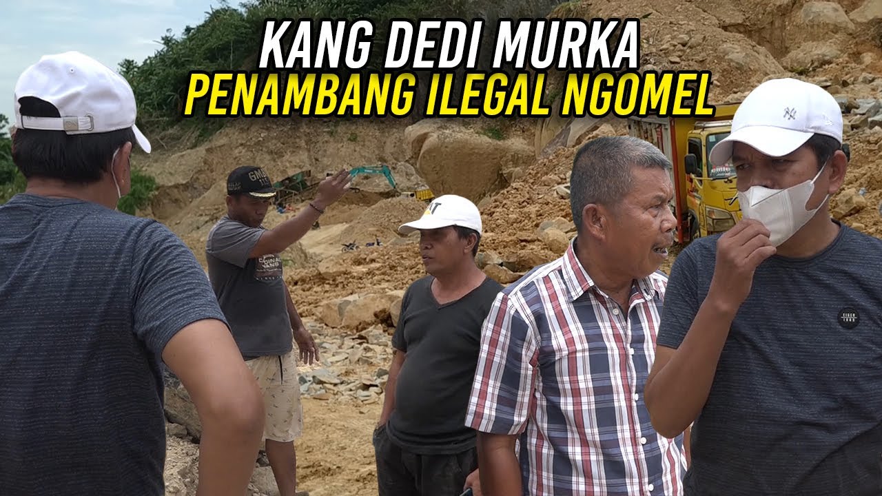 KANG DEDI KEMBALI MURKA DI AREAL KAWASAN PENAMBANGAN ILEGAL | PENAMBANG NGOMEL NGOMEL