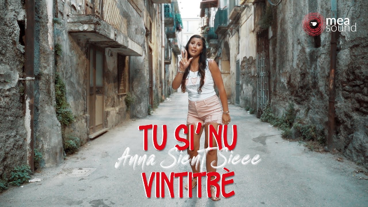 Anna Sient Sieee - Tu si 'nu vintitrè (Official video)