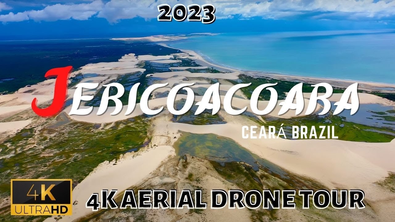 JERICOACOARA 2023 🇧🇷 4K UHD Aerial Drone | Ceará Brazil