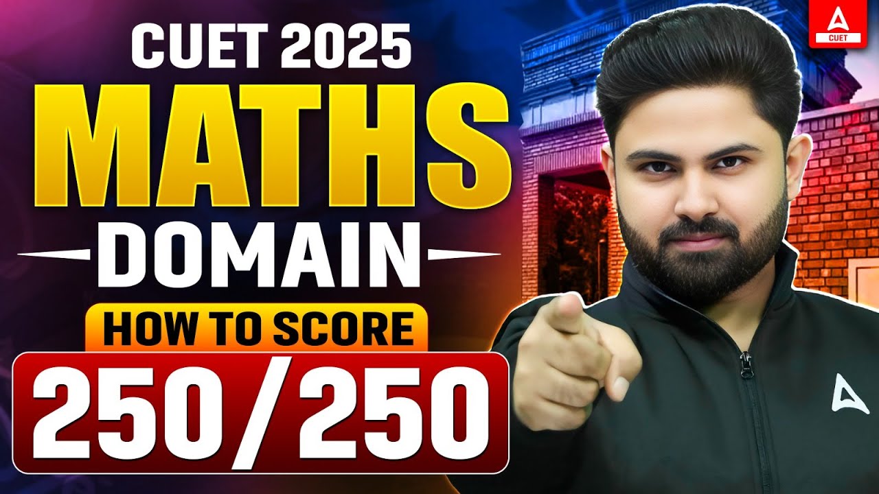 CUET 2025 Maths Domain | How to Score 250/250 🔥✅