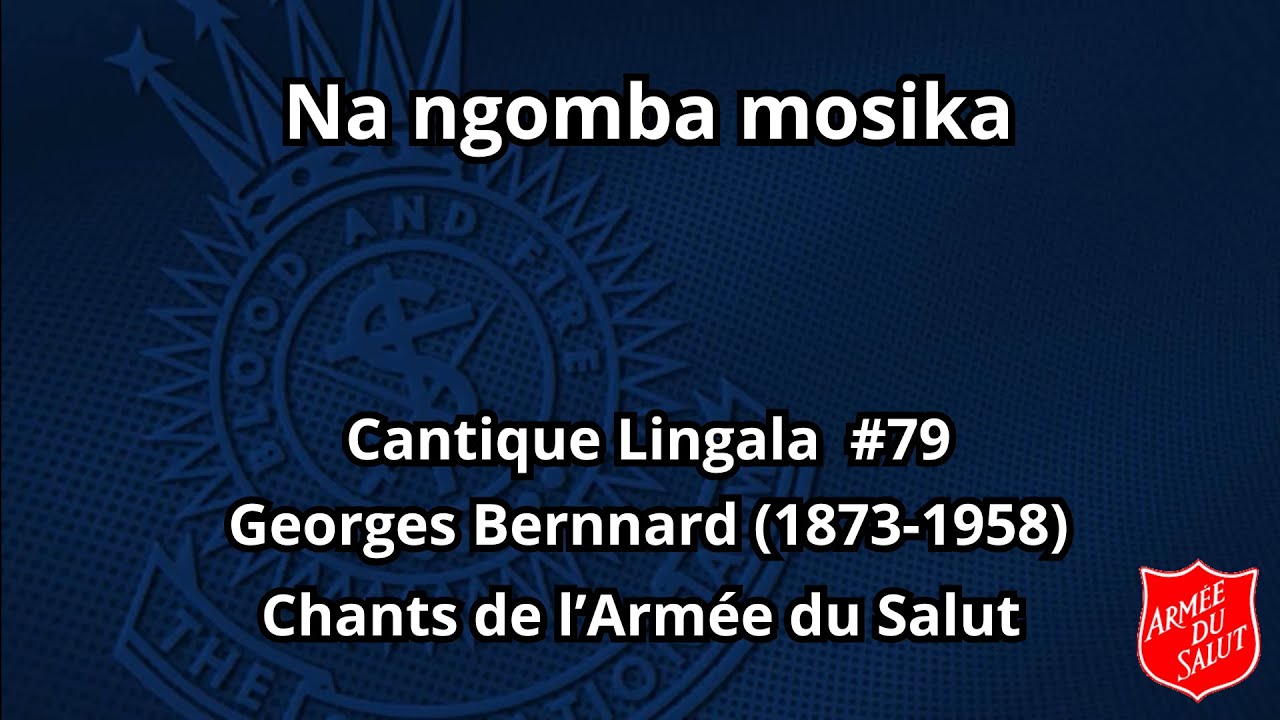 Na ngomba mosika (Sous un ciel ténébreux) |  Cantique Lingala  #79 de l'Armée du Salut