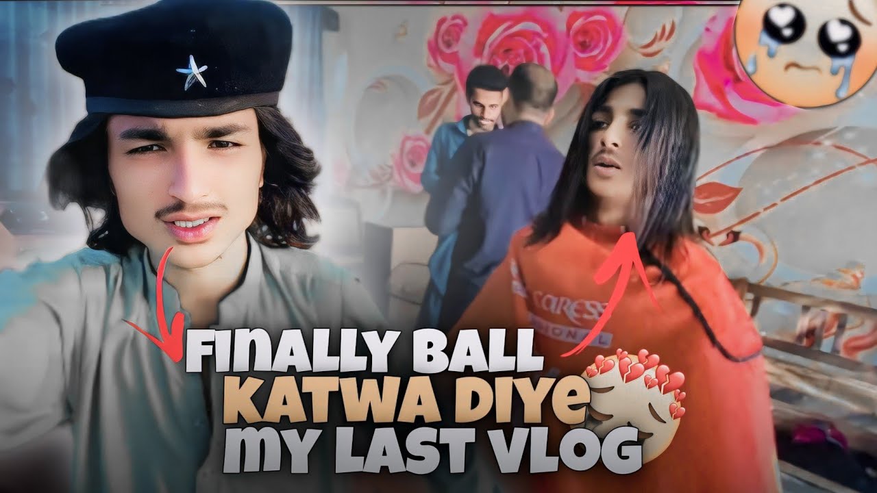 FINALLY BALL KATWA🥺DIYA MY LAST VLOG😭