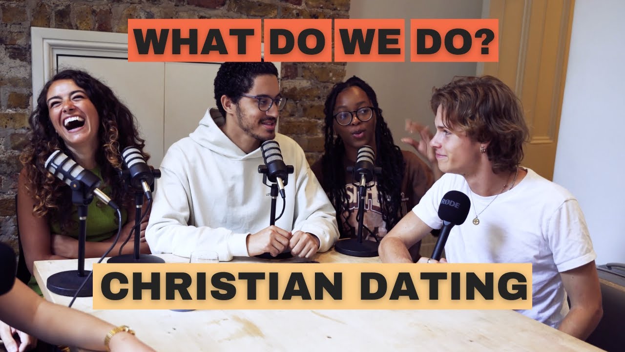 CHRISTIAN DATING | WHAT DO WE DO?