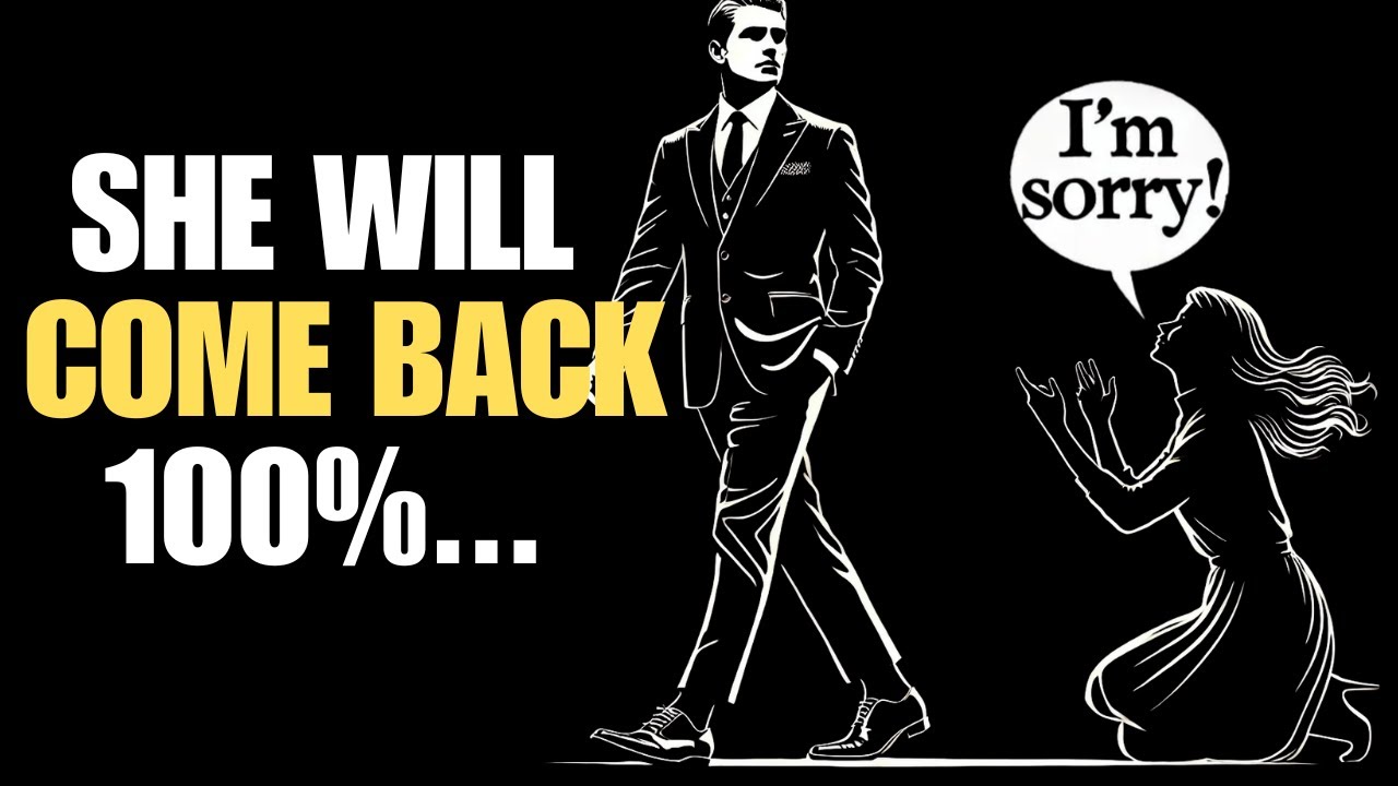 She Will Comeback 100% — Act Like This & She Can’t Stay Away | Stoicism