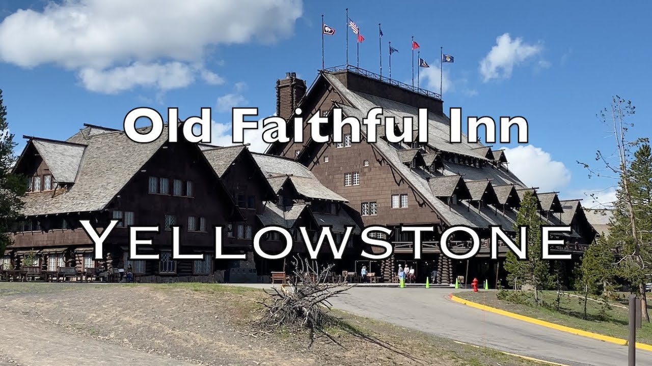 Historic Old Faithful Inn | Yellowstone National Park | RV Adventures