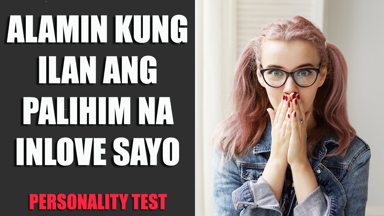 Ilan Ang Palihim na Nagkakagusto Sayo? | Personality Test